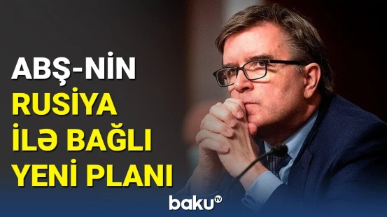 ABŞ rəsmisindən Rusiya ilə bağlı mühüm açıqlama