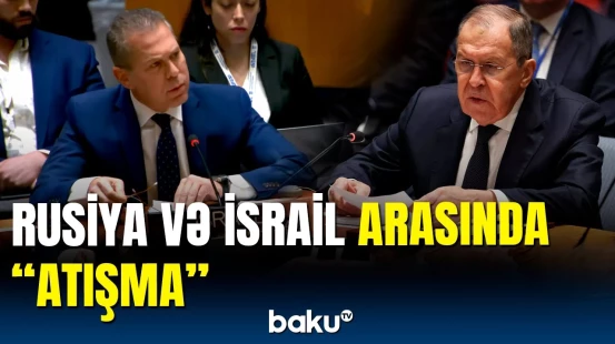 Bu savaş bizə də keçəcək | İsraildən Rusiyaya sərt ittiham