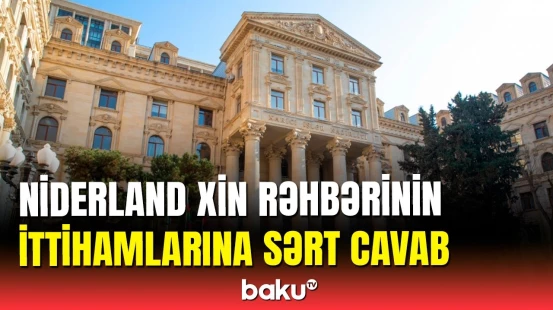Niderland XİN başçısının fikirləri qəbuledilməzdir | Rəsmi Bakı