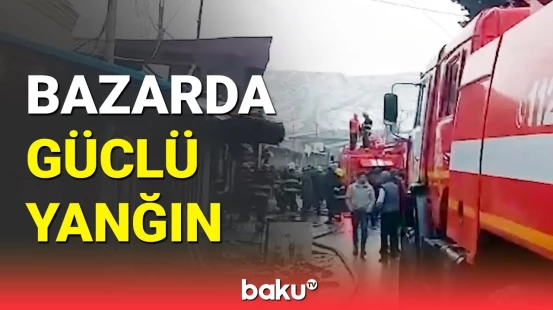 Şəmkirdə güclü yanğın | Mağazalar yandı