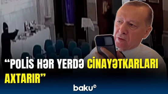 Ərdoğan İstanbuldakı kilsəyə hücumla bağlı başsağlığı verdi