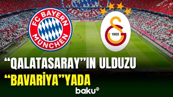 "Qalatasaray”ın futbolçusu 30 milyon avroya “Bavariya”ya keçdi
