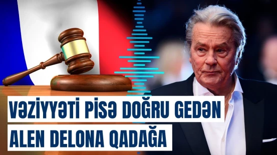 Məhkəmə Alen Delonu nəzarət altına aldı | Ailəsindən açıqlama