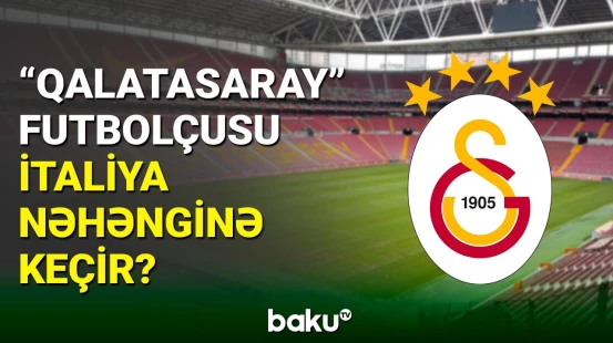 “Qalatasaray” daha bir oyunçusunu itirə bilər