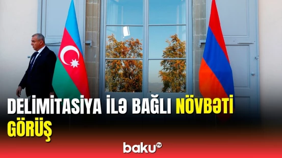 Ermənistan tərəfindən açıqlama | Delimitasiya ilə bağlı növbəti iclas keçiriləcək