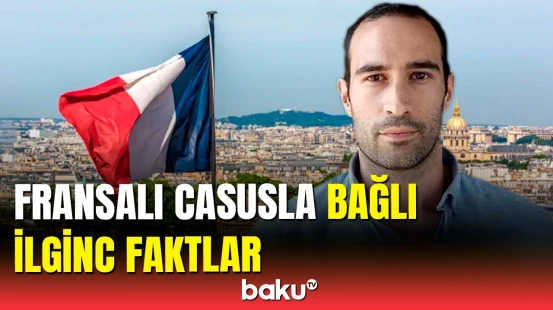 Azərbaycanın həbs etdiyi fransalı casusun ailəsi danışdı