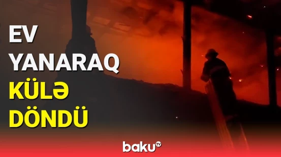Göyçayda ikimərtəbəli evdə yanğın baş verdi
