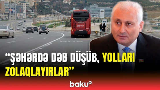 Millət vəkili avtobus zolaqlarından niyə narazıdır?