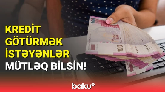Kredit faizləri niyə endirilmir? | Rəsmi açıqlama