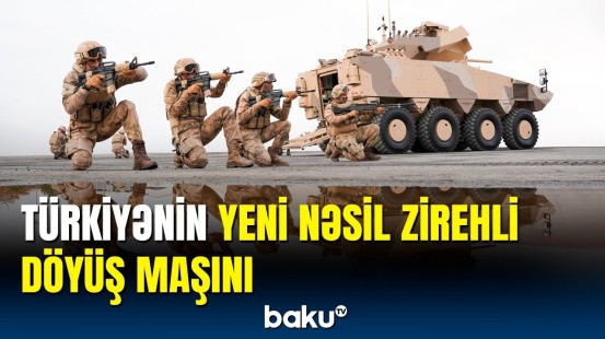 Türkiyənin beşinci nəsil zirehli transportyoru ilk dəfə təqdim olundu
