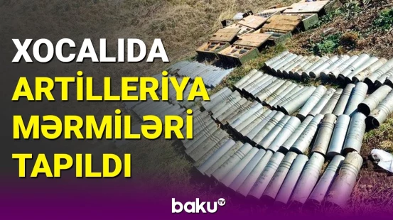 MN-dən açıqlama | Xocalıda artilleriya mərmiləri müsadirə edildi