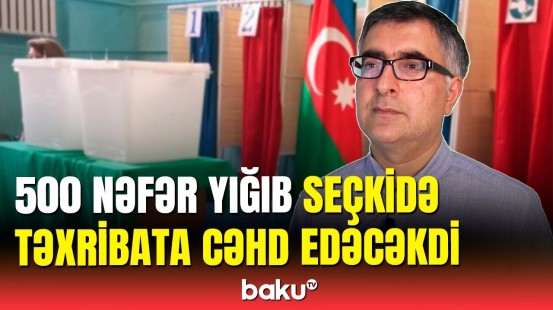 Qərbdən tapşırıq alıb seçkilərdə aranı qatmaq istəyi ürəyində qaldı