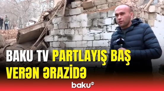 Qazanxanadakı partlayışla bağlı son durum