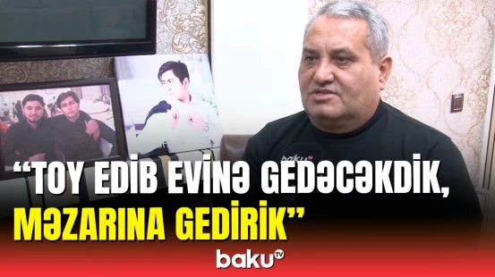 Türkiyədə zəlzələdə ölən Gündüzün ailəsi | Saçını saxlamışam, onu öpürəm