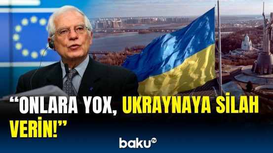 Cozep Borrel Kiyevdə | Ukraynalı deputatdan mühüm açıqlama