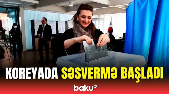 Koreyadakı həmvətənlərimiz səsvermə prosesinə qoşuldu