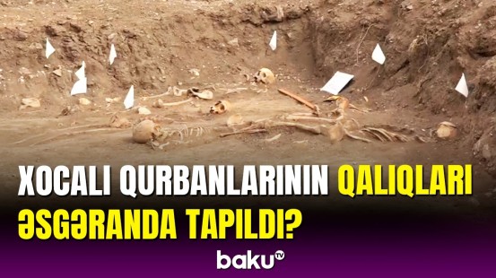 Əsgəranda tapılan insan sümükləri kimlərə aiddir?