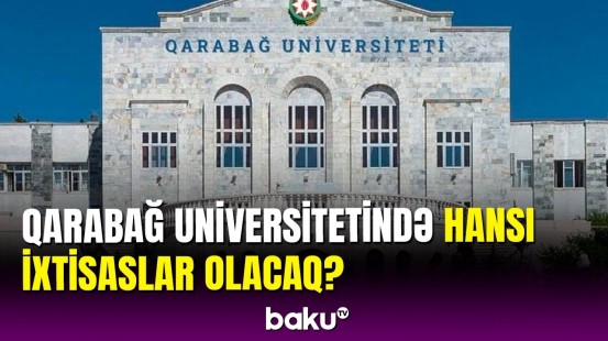 Qarabağ Universiteti ilə bağlı vacib açıqlama