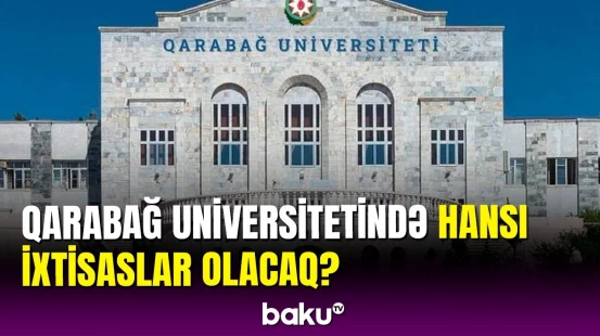Qarabağ Universiteti ilə bağlı vacib açıqlama
