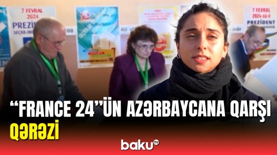 "France 24"ün Azərbaycana qarşı aqressiyası nədən qaynaqlanır?