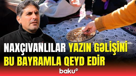 Yazın gəlişini tərənnüm edən bayram | "Xıdır Nəbi" necə keçirilir?