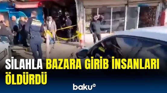 Silahlı şəxs bazara basqın etdi | Ölən və yaralananlar var