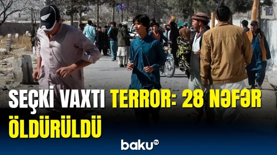 Namizədlərin olduğu ərazini partlatdılar | Pakistanda aləm bir-birinə dəydi