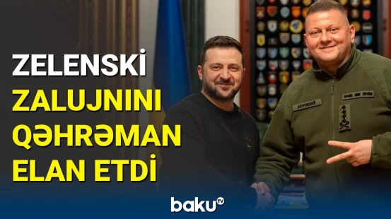 Zelenski Zalujnı və Budanovu xidmətlərinə görə təltif etdi
