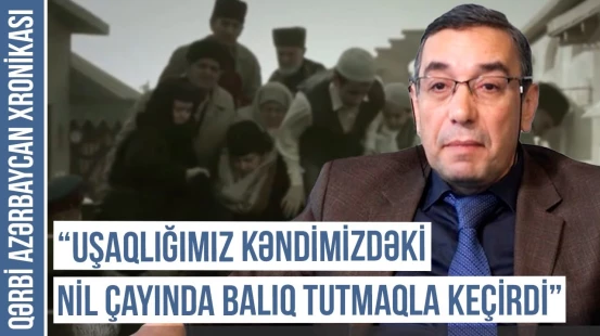 "Atam, anam və biz uşaqlar 4-5 aydan sonra görüşdük" | QƏRBİ AZƏRBAYCAN XRONİKASI