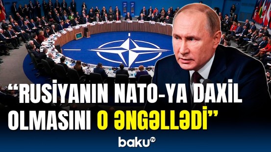 Putindən təəccübləndirən etiraf | NATO-ya daxil olmaq istədik, amma....