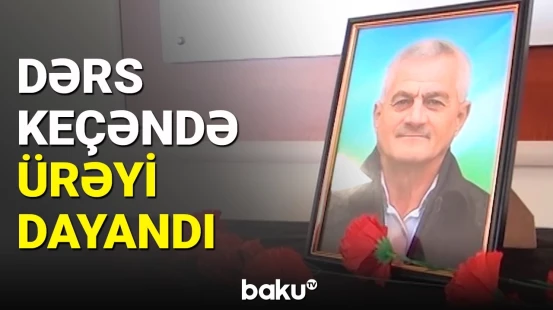 Astarada müəllim dərsdə can verdi | SON GÖRÜNTÜLƏRİ
