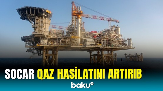 SOCAR-ın qaz hasilatında yüksəliş