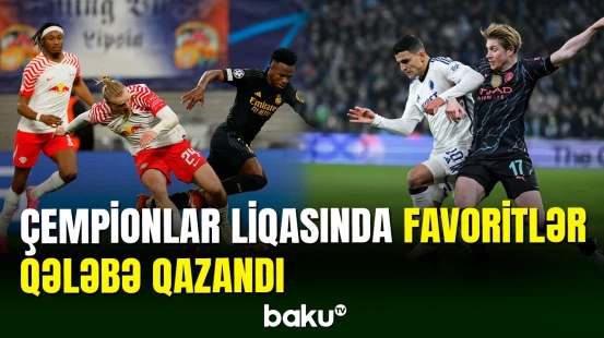 Çempionlar Liqasında 1/8 finala start verilib