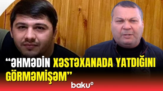 Əhməd gözəl insan idi | Ailəsini qətlə yetirən gəncin dayısından açıqlama