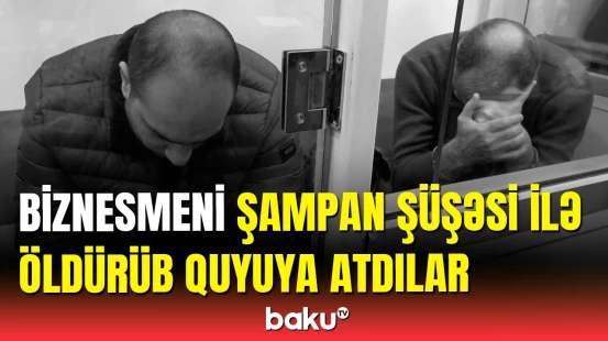 Sabunçuda məşhur modelyerin atasını qətlə yetirənlər hakim qarşısında | Yeni detallar