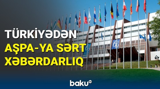 Türkiyə AŞPA-ya Azərbaycanla bağlı sərt xəbərdarlıq etdi