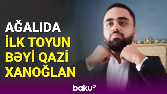 Baku TV Ağalıda ilk toyda | Qarabağ qazisi bəyin görüntüləri