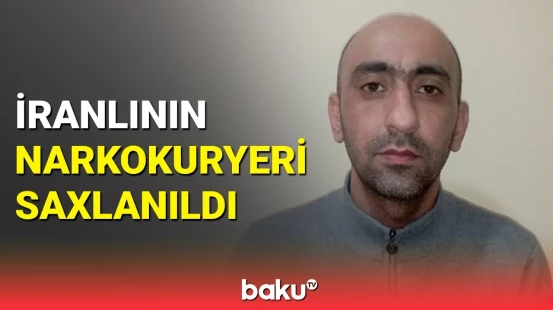 İranlıya narkokuryerlik edən daha bir şəxs Şirvanda saxlanıldı