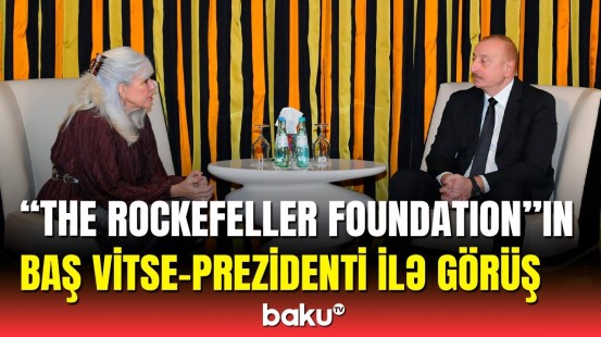 İlham Əliyevin "The Rockefeller Foundation"ın baş vitse-prezidenti ilə görüşü olub