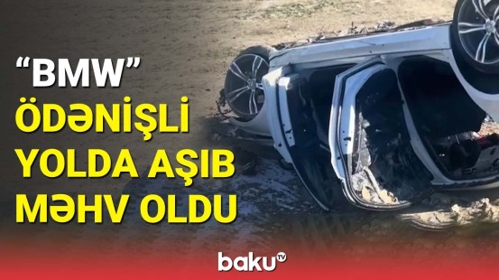 “BMW” tanınmaz hala düşdü | Ödənişli yolda daha bir qəza