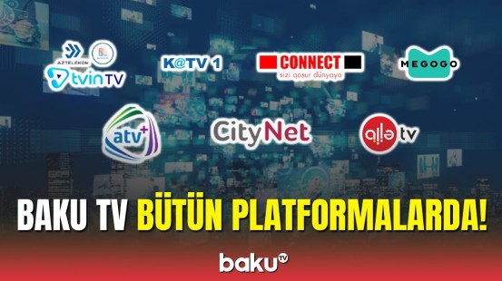 Baku TV-ni hansı platformalarda izləyə bilərsiniz?