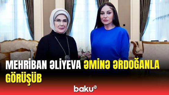 Ankarada Mehriban Əliyeva və Əminə Ərdoğanın görüşü olub
