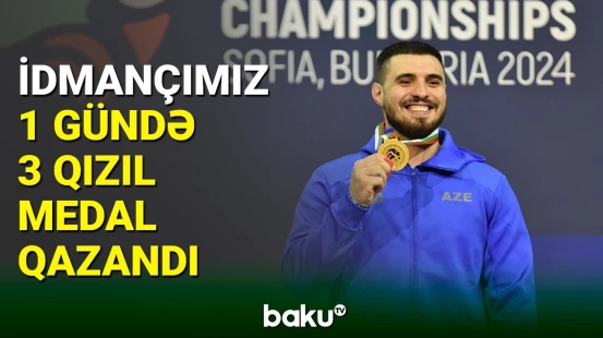 Ağırlıqqaldıranımız Dadaş Dadaşbəyli 1 gündə 3 qızıl medal qazanıb
