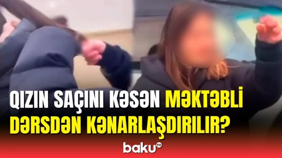 Yeniyetmə qızı təhqir edən məktəbli ilə bağlı hansı tədbir görüləcək?