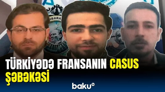 Türkiyə kəşfiyyatı Fransa casus şəbəkəsinə qarşı əməliyyat keçirdi