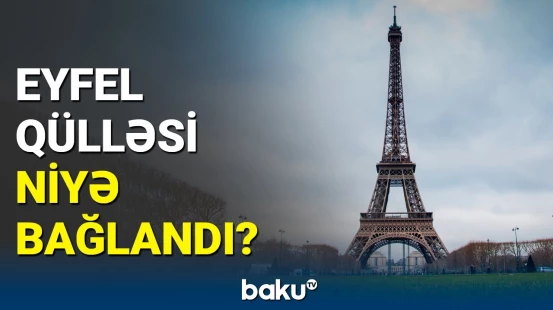 Eyfel qülləsi bağlandı
