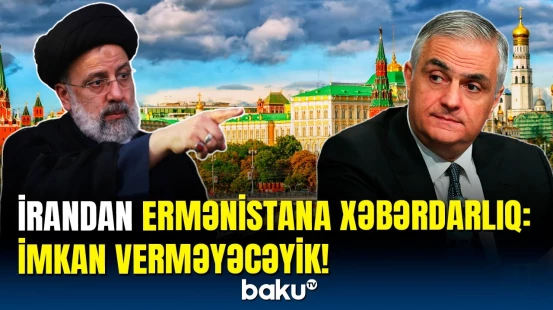 İrəvanın Rusiyaya yaxınlığı İranı narahat edir | Rəisidən sərt sözlər