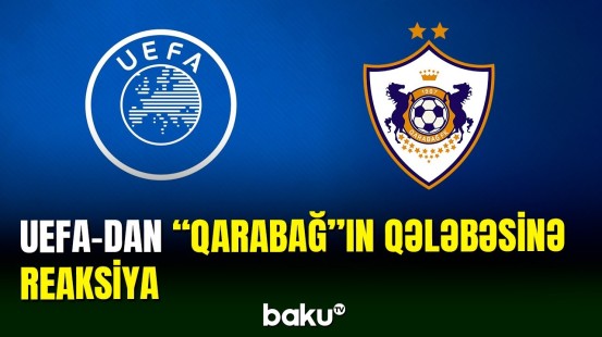 UEFA “Qarabağ”ın qələbəsi ilə bağlı paylaşım edib