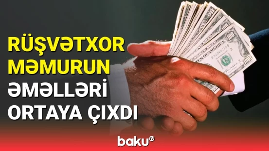 Xırdalanda rüşvət aldığı deyilən məmur saxlanıldı