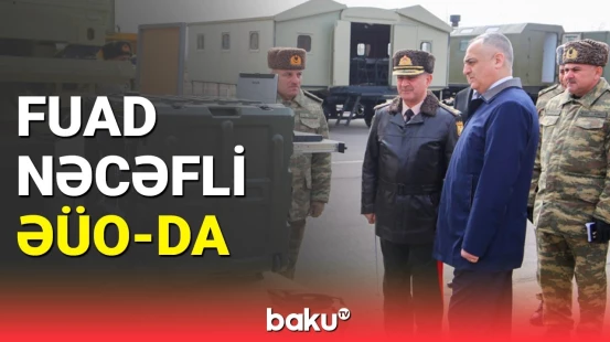 Fuad Nəcəfli Əlahiddə Ümumqoşun Ordunun hissələrinə getdi